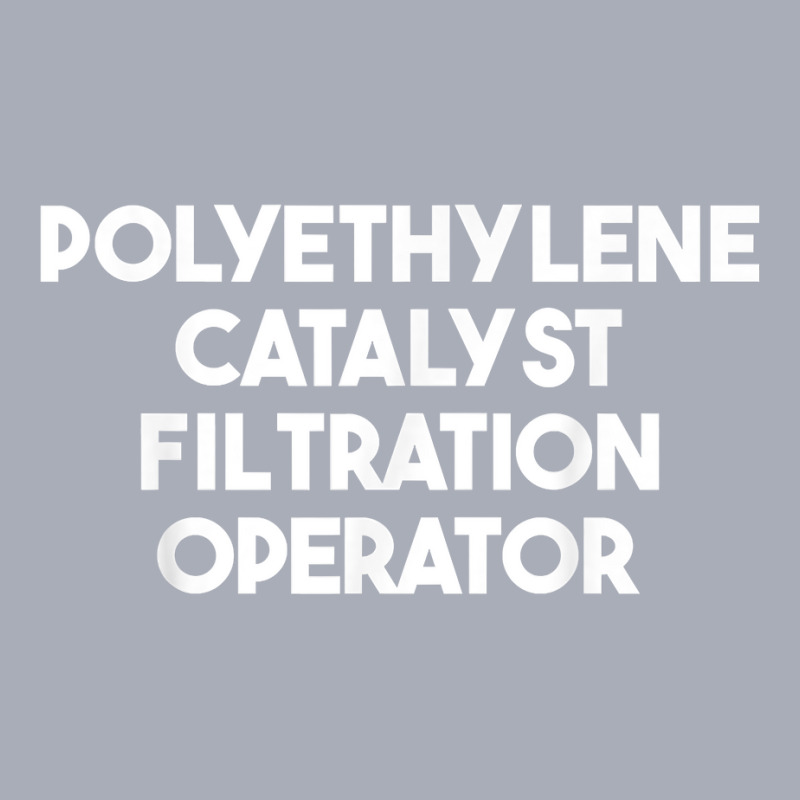 Polyethylene Catalyst Filtration Operator T Shirt Tank Dress by puawhla | Artistshot