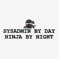 Sysadmin By Day Ninja By Night   Sysadmin Day T Shirt Classic T-shirt | Artistshot