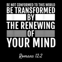 Romans 122 Be Not Conformed To This World T Shirt Tee Shirt Youth Jogger | Artistshot