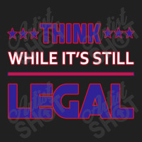 Think While It's Still Legal Funny Sarcastic Statement Ladies Polo Shirt | Artistshot