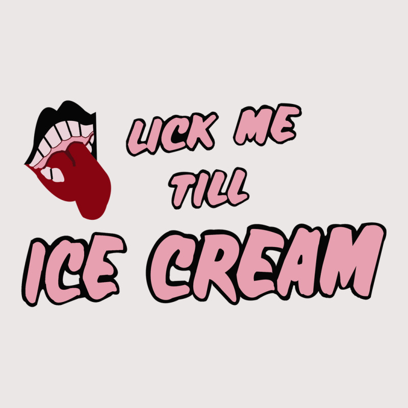 Lick Me Till Ice Cream Pocket T-Shirt by konikafaras | Artistshot