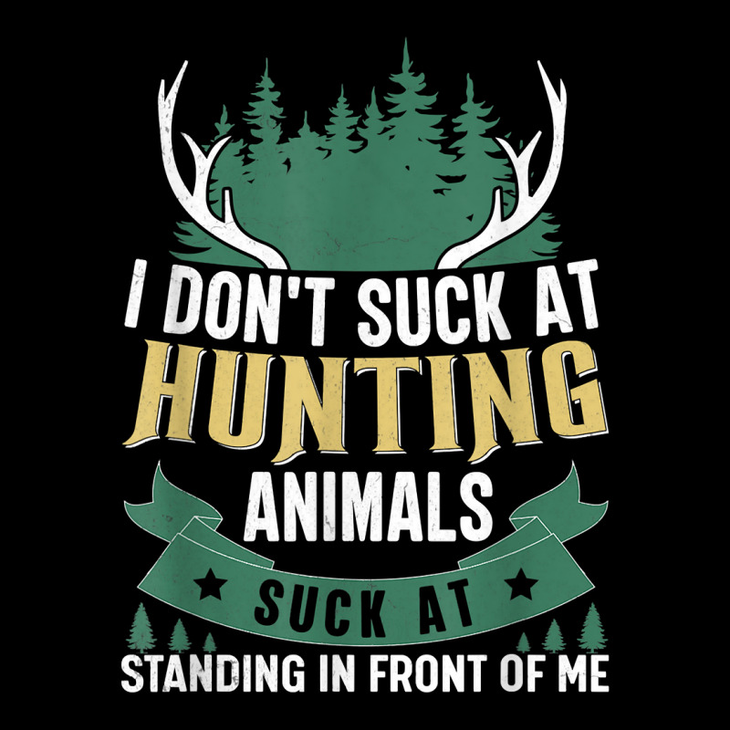 I Don't Suck At Hunting Animals Suck At Standing In Front Me Kids Cap by PhoebeHaggett | Artistshot