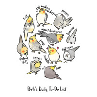 Cockatiel's Daily To Do List T Shirt Crewneck Sweatshirt | Artistshot