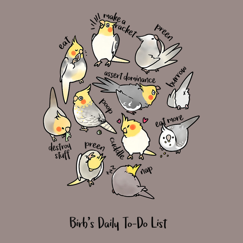 Cockatiel's Daily To Do List T Shirt Vintage T-shirt | Artistshot