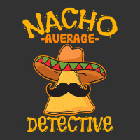 Nacho Average Detective Investigator Informer Cinco De Mayo T Shirt Baby Bodysuit | Artistshot