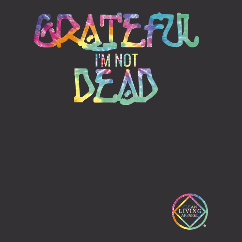 Grateful I'm Not Dead Na Aa Gifts T Shirt Vintage Hoodie | Artistshot