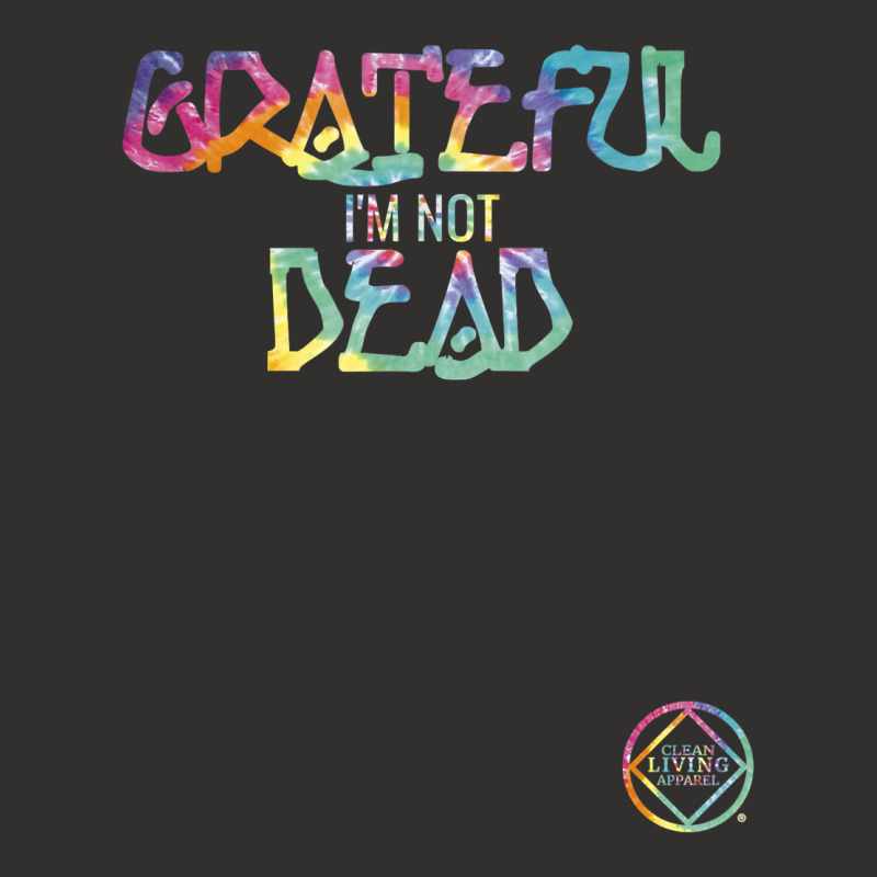 Grateful I'm Not Dead Na Aa Gifts T Shirt Champion Hoodie | Artistshot