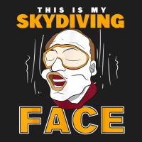 Parachuter This Is My Skydiving Face Skydiver T Shirt Classic T-shirt | Artistshot