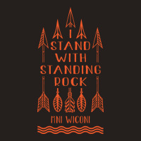 I Stand With Standing Rock, Say No To Dakota Pipeline T-shirt Tank Top | Artistshot