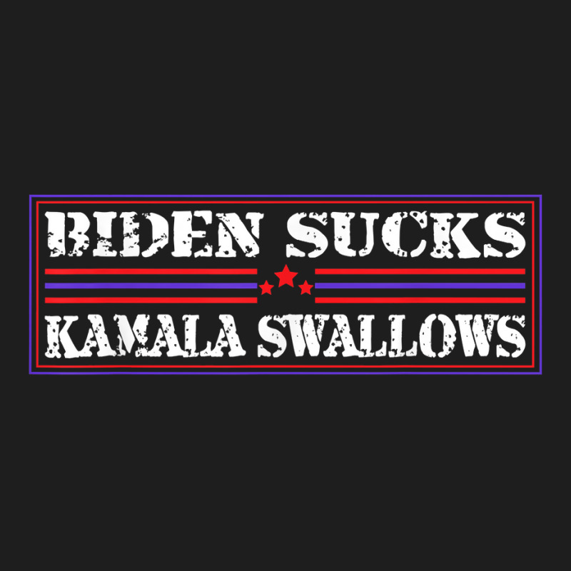 Funny Quote Biden And Kamala Biden Sucks Kamala Swallows T Shirt Classic T-shirt | Artistshot