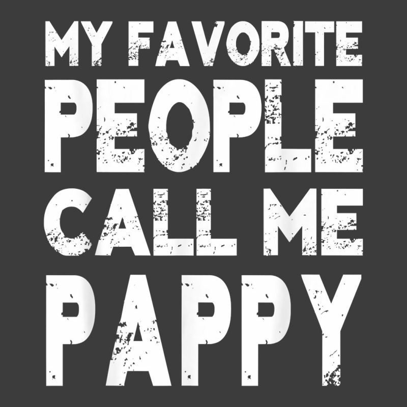 My Favorite People Call Me Pappy Gift For Grandpa T Shirt Men's Polo Shirt | Artistshot