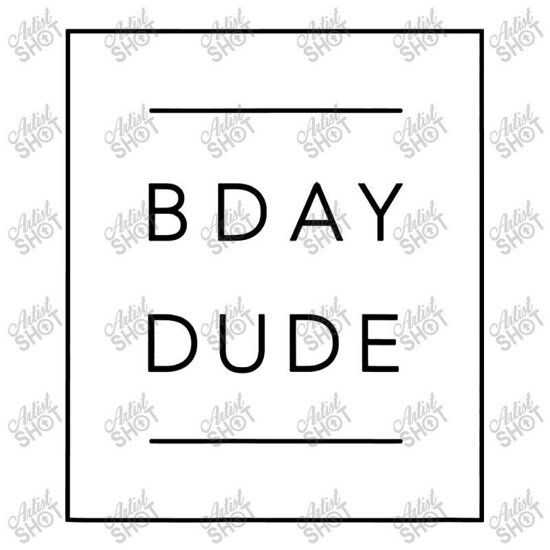 Bday Dude Toddler T-shirt | Artistshot