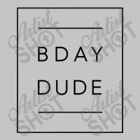 Bday Dude Baby Bodysuit | Artistshot