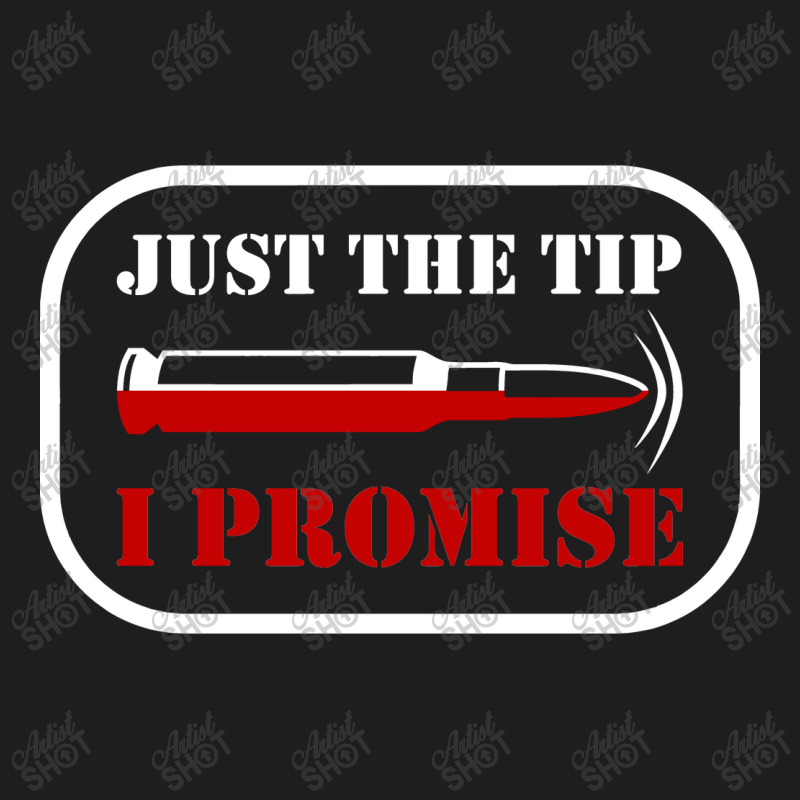 Just The Tip I Promise Bullet American Flag Classic T-shirt | Artistshot