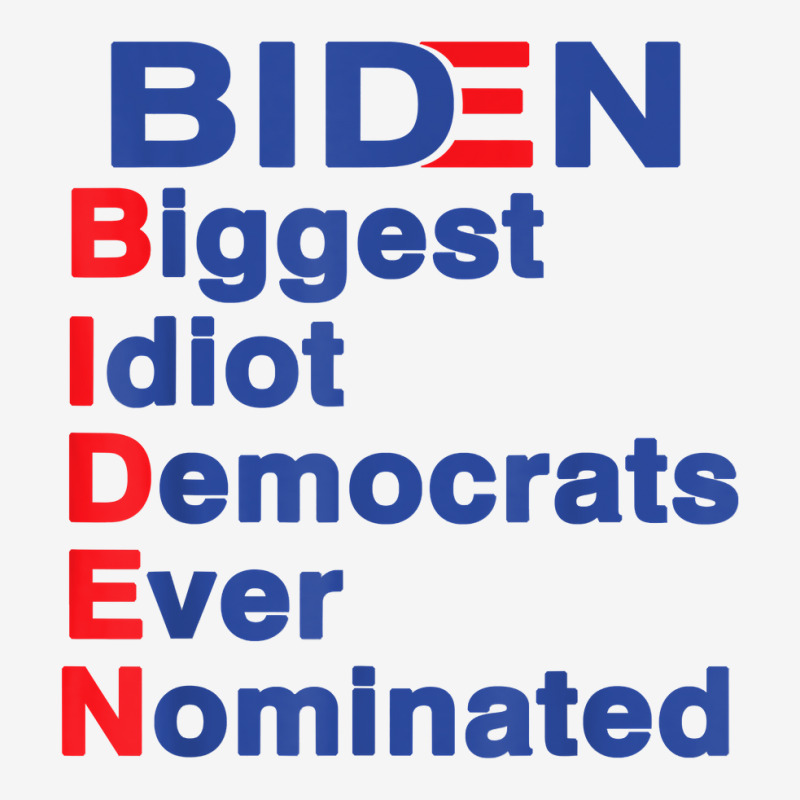 Biden Biggest Idiot Democrats Ever Nominated Trump 2020 T Shirt Adjustable Cap by mikidicosmo | Artistshot