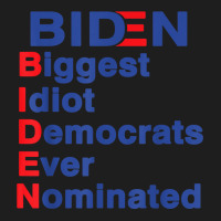 Biden Biggest Idiot Democrats Ever Nominated Trump 2020 T Shirt Classic T-shirt | Artistshot