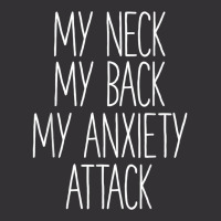 My Neck My Back By Anxiety Attack Shirt Mens & Womens Funny T Shirt Vintage Hoodie And Short Set | Artistshot