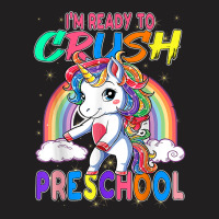 Happy First Day Of School I'm Ready To Crush Preschool T Shirt T-shirt | Artistshot