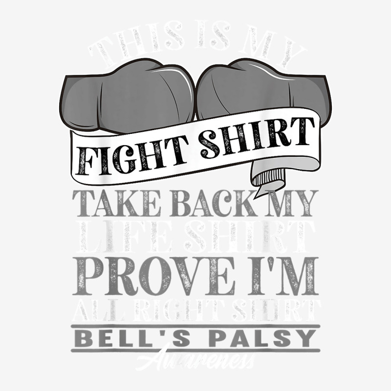 Fight Shirt I Facial Muscles Paralysis I Bells Palsy T Shirt Classic T-shirt by CharlesLCross | Artistshot