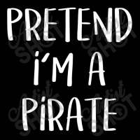 Pretend I'm A Pirate Costume Funny Halloween Party T Shirt Men's 3/4 Sleeve Pajama Set | Artistshot