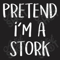 Pretend I'm A Stork Costume Funny Halloween Party T Shirt T-shirt | Artistshot