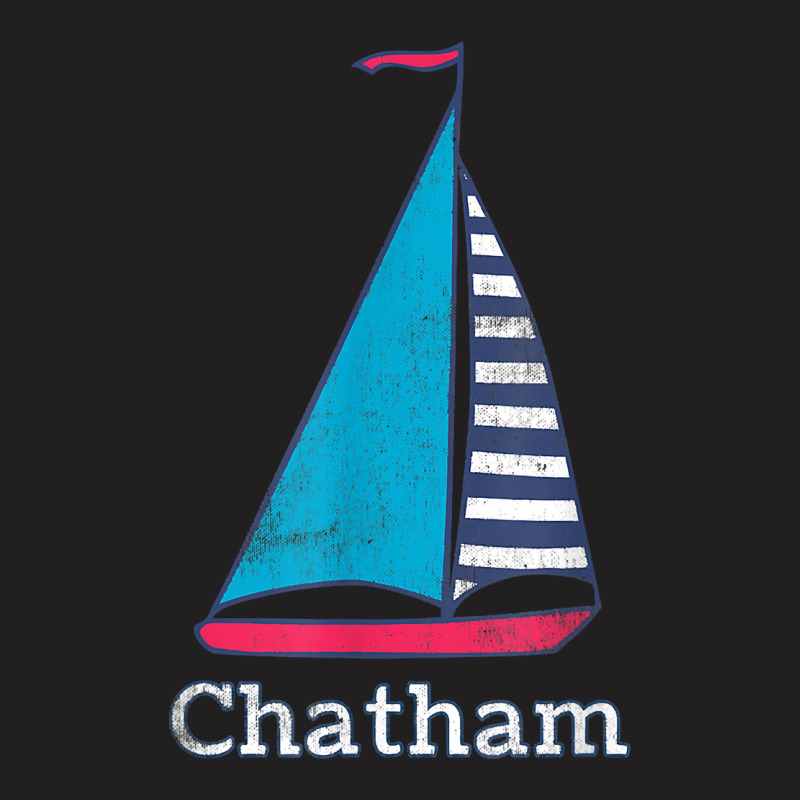 Distressed Chatham Massachusetts Sailing Sail Boat Cape Cod T Shirt T-shirt | Artistshot