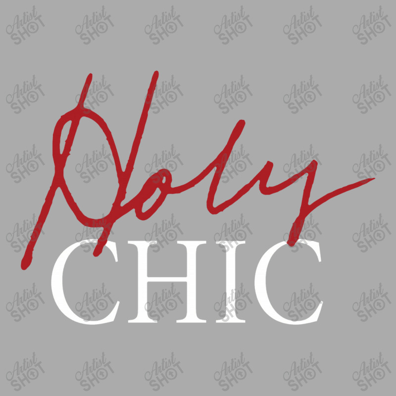 Holy Chic T-shirt | Artistshot