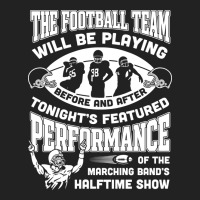 The Football Team Will Be Playing Before And After T-shirt Backpack | Artistshot