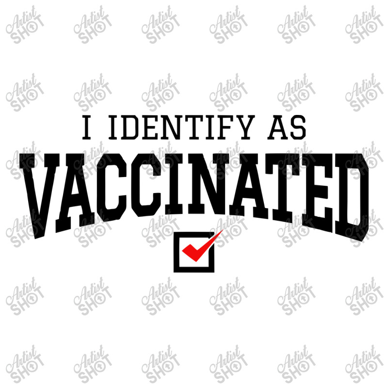 I Identify As Vaccinated Long Sleeve Shirts by Zero_art | Artistshot