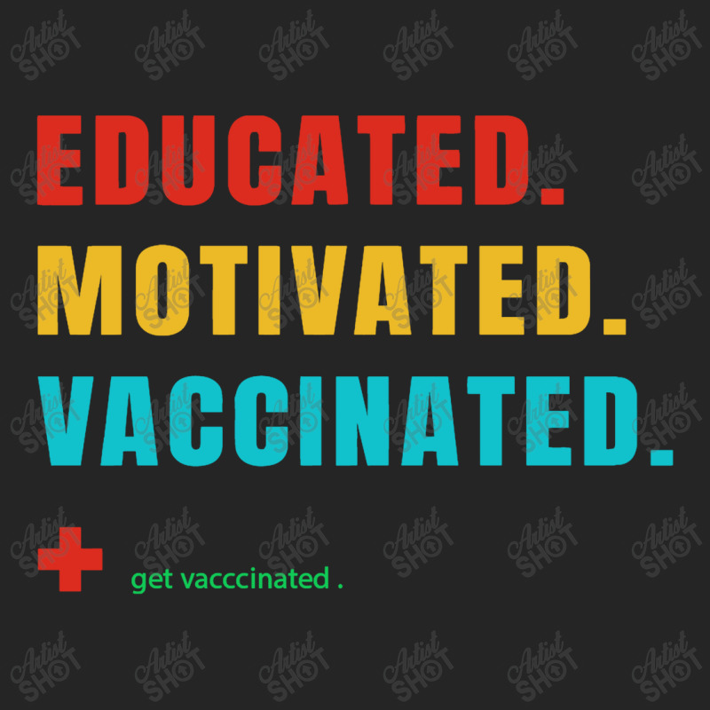 Educated Motivated Vaccinated Unisex Hoodie by qimanariski | Artistshot