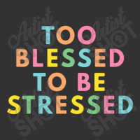 Too Blessed To Be Stressed Baby Bodysuit | Artistshot