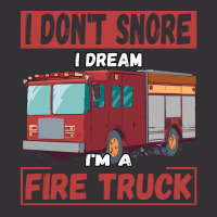 Fire Truck T  Shirt Don't Snore, I'm Dreaming, I'm A Fire Truck T  Shi Vintage Short | Artistshot