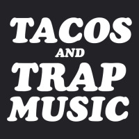 Tacos And Trap Music T Shirt Youth Tee | Artistshot