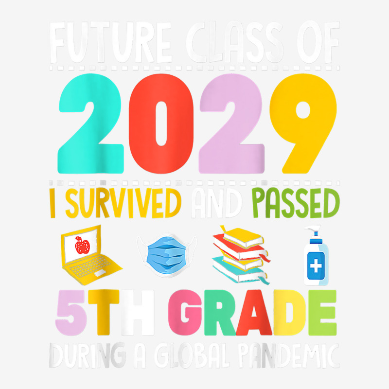 Future Class Of 2029 I Survived Passed 5th Grade Graduation Drawstring Bags By Phoebehaggett 6909