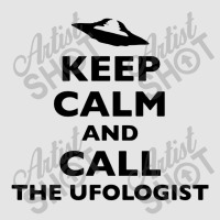 Keep Calm And Call The Ufologist Exclusive T-shirt | Artistshot