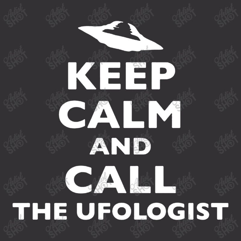 Keep Calm And Call The Ufologist Vintage Hoodie by Cool Design | Artistshot