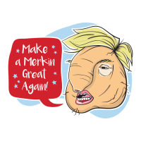 Make A Merkin Great Again Sticker | Artistshot