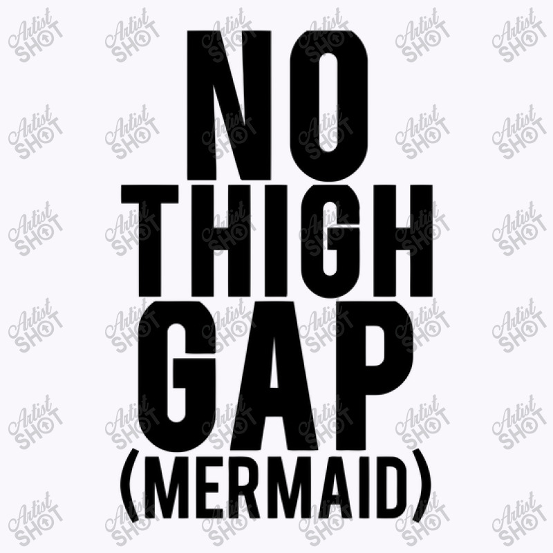 No Thigh Gap (mermaid) Black Tank Top | Artistshot