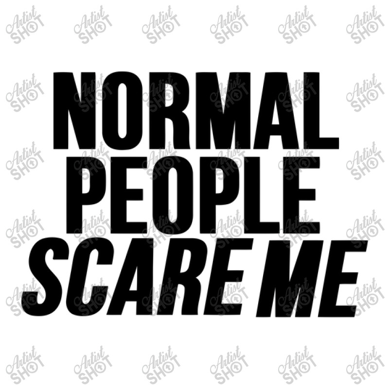 Normal People Scare Me 3/4 Sleeve Shirt by harry sul | Artistshot