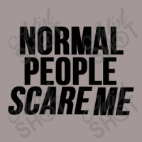 Normal People Scare Me Vintage Hoodie | Artistshot