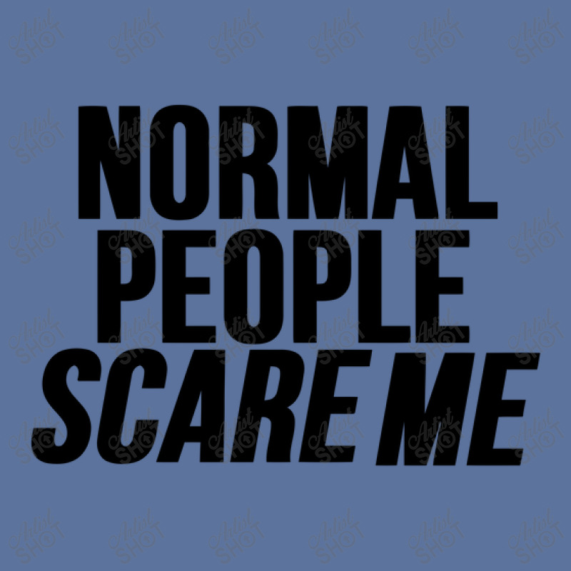 Normal People Scare Me Lightweight Hoodie by harry sul | Artistshot