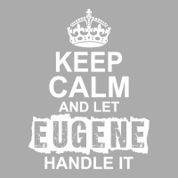 Keep Calm And Let Eugene Handle It Men's Long Sleeve Pajama Set | Artistshot