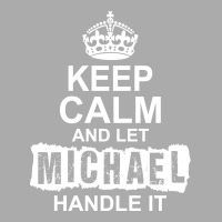 Keep Calm And Let Michael Handle It Men's Long Sleeve Pajama Set | Artistshot