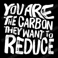 You Are The Carbon They Want To Reduce, Sarcastic Protest Black Brushe V-neck Tee | Artistshot