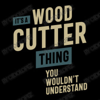 It's A Wood Cutter Thing Job Title Gift Legging | Artistshot