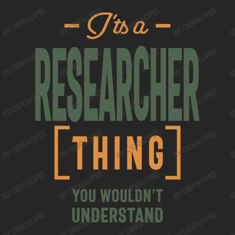 It's A Researcher Thing Job Title Gift Ladies Fitted T-Shirt by cidolopez | Artistshot