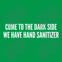 Come To The Dark Side We Have Hand Sanitizer   Funny Joke Statement Hu Crewneck Sweatshirt | Artistshot