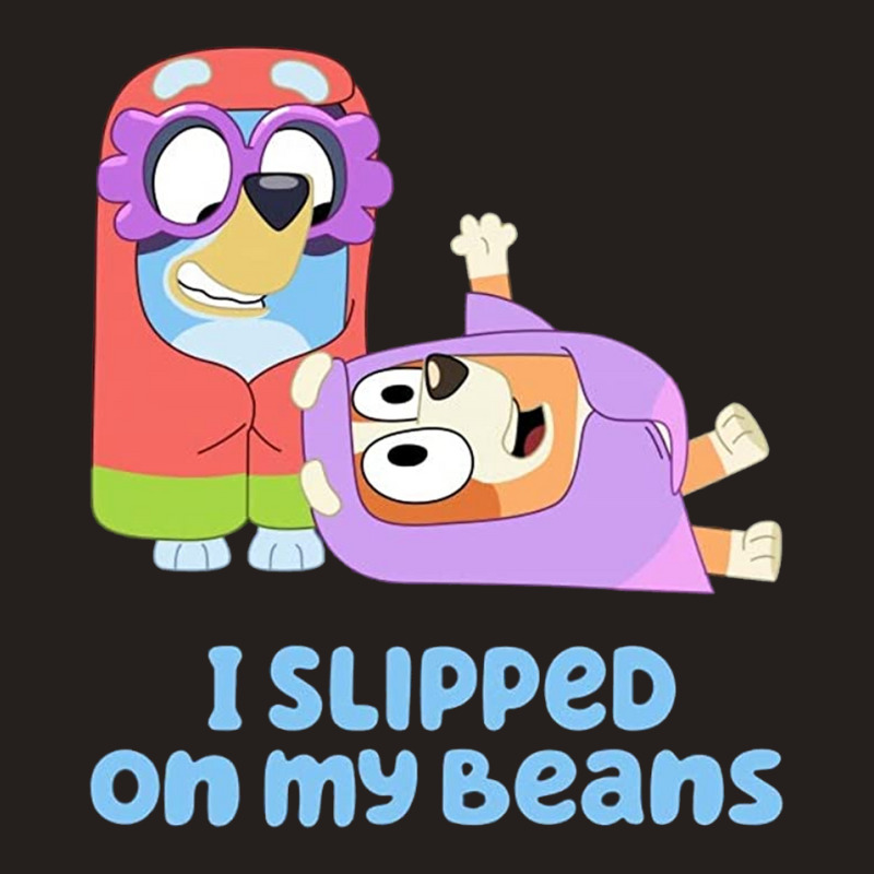 I Slipped On My Beans Tank Top | Artistshot