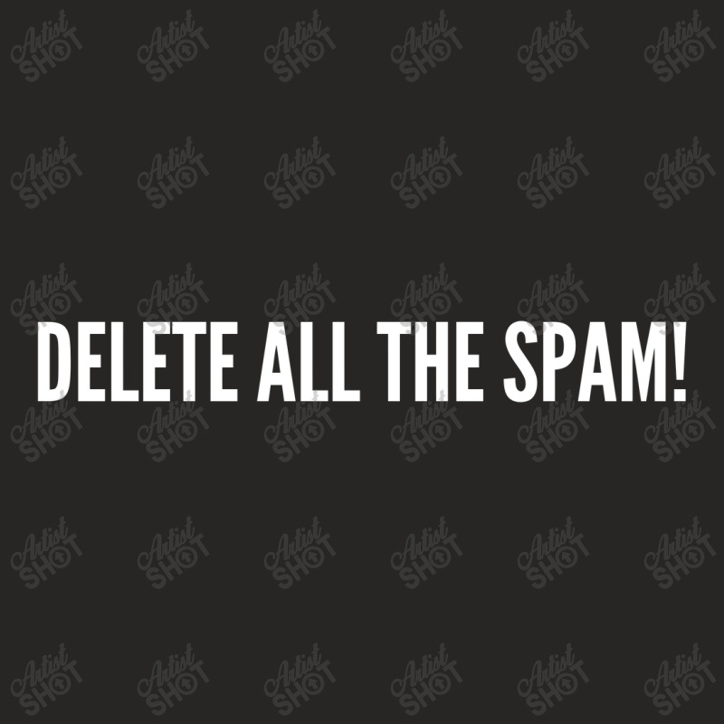 Delete All The Spam Graphic, Clever, Nerd, Rude, Best, Offensive, Insp Ladies Fitted T-Shirt by alexanderlodeh | Artistshot