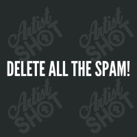 Delete All The Spam Graphic, Clever, Nerd, Rude, Best, Offensive, Insp Women's Triblend Scoop T-shirt | Artistshot